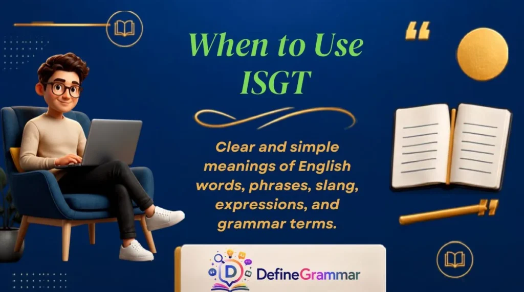 When to Use ISGT