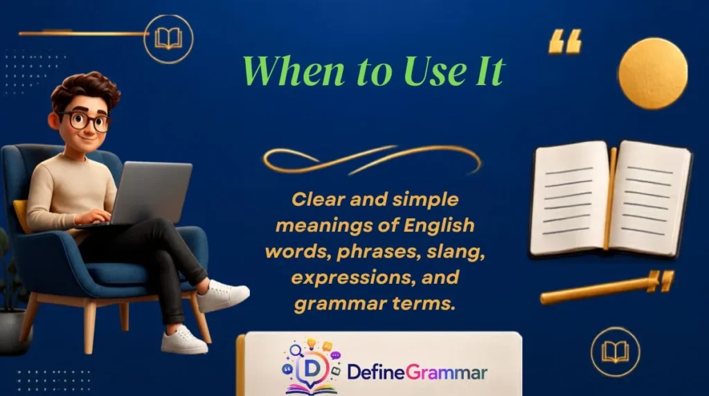 When to Use It