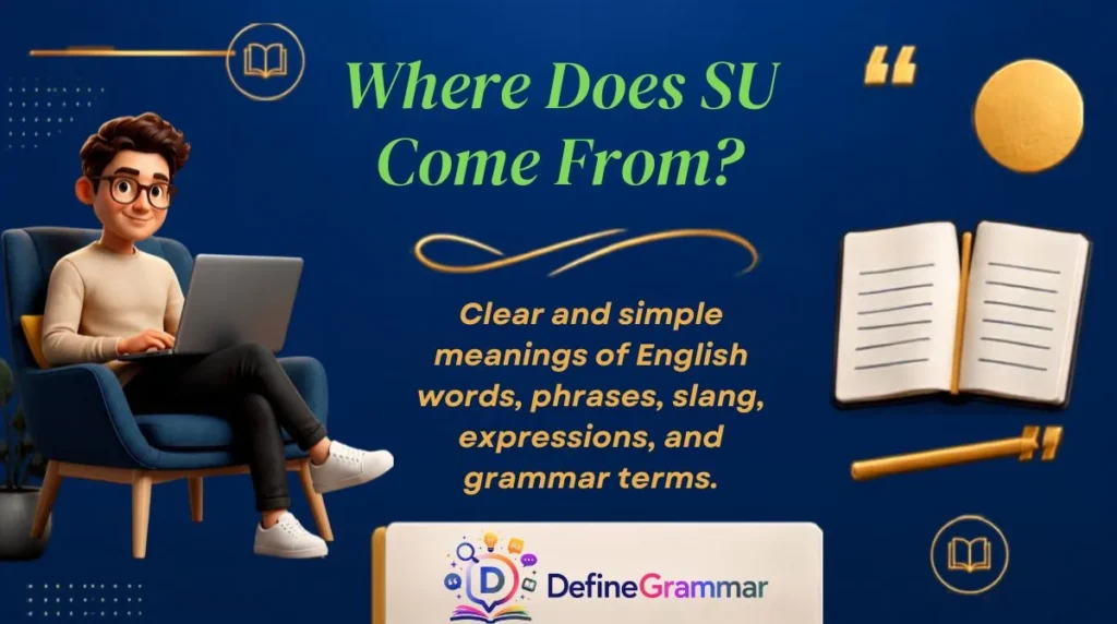 Where Does SU Come From?