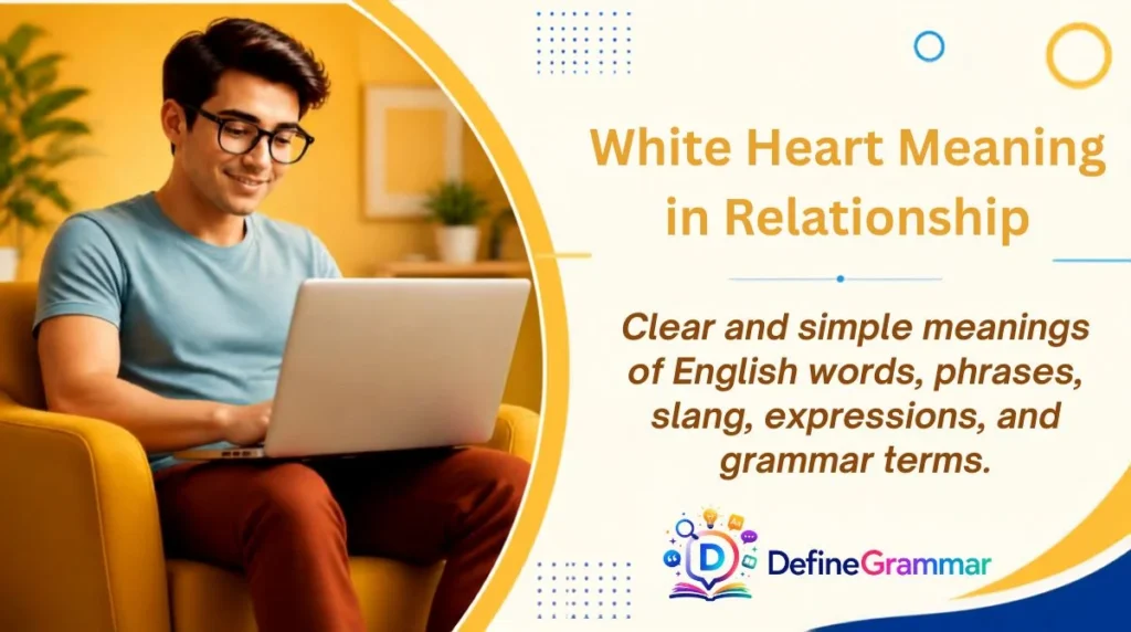 White Heart Meaning in Relationship